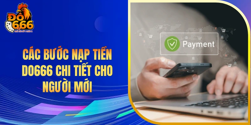 Các bước nạp tiền DO666 chi tiết cho người mới