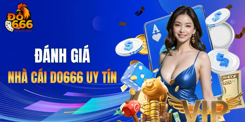 Đánh giá nhà cái DO666 uy tín