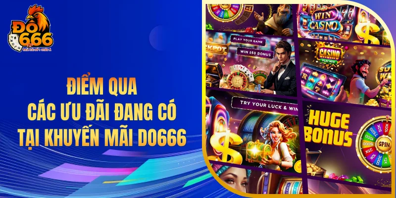Điểm qua các ưu đãi đang có tại khuyến mãi DO666