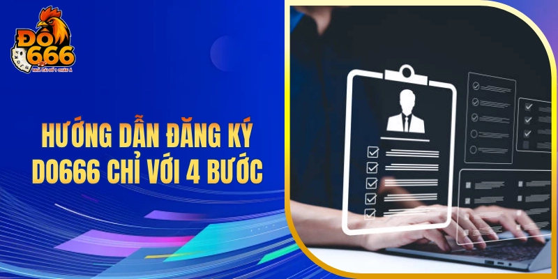 Hướng dẫn đăng ký DO666 chỉ với 4 bước